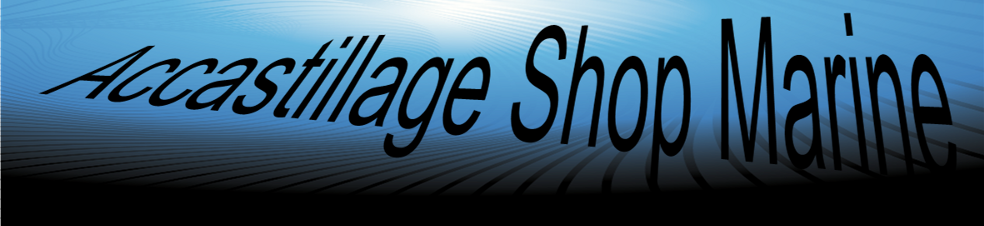 ACCASTILLAGE SHOP MARINE By Web M&eacute;dia